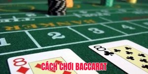 Cách chơi Baccarat