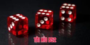 Tài xỉu B52