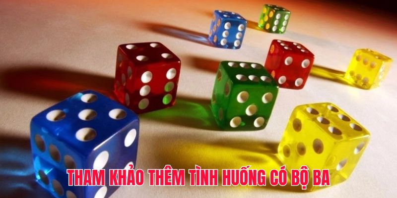 Tham khảo thêm tình huống có bộ ba